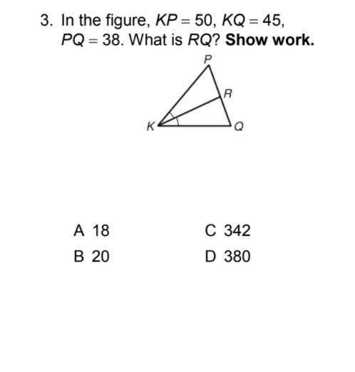 In the figure, KP = 50, KQ = 45, PQ = 38. What is RQ?​