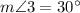 m\angle 3=30^\circ