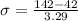 \sigma=\frac{142-42}{3.29}