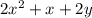 \large{2 {x}^{2}  + x + 2y}