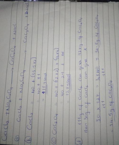 CaCl2 + Na2C2O4 ⇒ CaC2O4 + NaCl

a. Write a balance equation.
b. Find the molar mass for CaCl2.
c. F