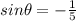 sin \theta = - \frac{1}{5}