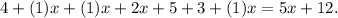 4+(1)x+(1)x+2x+5+3+(1)x=5x+12.