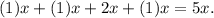 (1)x+(1)x+2x+(1)x=5x.