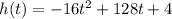 h(t)=-16t^2+128t+4