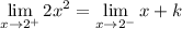 \displaystyle  \lim_{x \to 2^+} 2x^2 =  \lim_{x \to 2^-} x + k