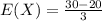 E(X) = \frac{30-20}{3}