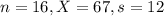 n = 16, X = 67, s = 12