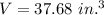 V = \blue{37.68~in.^3}