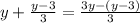 y + \frac{y-3}{3} = \frac{3y - (y-3)}{3}