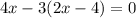 4x-3(2x-4)=0