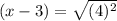 \: (x - 3) =  \sqrt{( {4})^{2} }