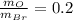 \frac{m_{O}}{m_{Br}}=0.2