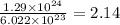 \frac{1.29\times 10^{24}}{6.022\times 10^{23}}=2.14