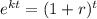 e^{kt} = (1+r)^t