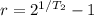 r =  2^{1/T_2}-1