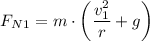 F_N_1 = m\cdot \left(\dfrac{ v_1^2}{r} +  g \right)