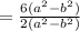 \\=  \frac{6( {a}^{2}  -  {b}^{2} )}{2( {a}^{2}  -  {b}^{2} )}