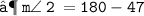 \large{ \tt{⟶ \: m \angle \: 2 \:  = 180 \degree - 47 \degree}}