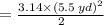 =  \frac{3.14 \times ( {5.5 \: yd})^{2} }{2} \\