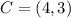 C = (4,3)