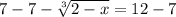 7-7- \sqrt[3]{2-x} =12-7