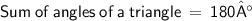 \sf\pink{Sum\:of\:angles\:of\:a\:triangle\:=\:180°}