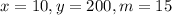 x=10,y=200,m=15