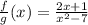 \frac{f}{g}(x) = \frac{2x + 1}{x^2-7}