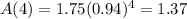 A(4) = 1.75(0.94)^4 = 1.37