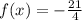 f(x)=-\frac{21}{4}