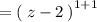 =  {( \: z - 2 \: )}^{1 + 1}