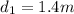 d_1=1.4m