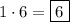 1\cdot 6=\boxed{6}