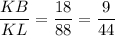 \dfrac{KB}{KL} = \dfrac{18}{88} = \dfrac{9}{44}