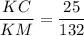 \dfrac{KC}{KM} = \dfrac{25}{132}