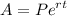 \displaystyle A = Pe^{rt}