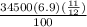 \frac{34500(6.9)(\frac{11}{12}) }{100}