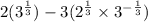 2(3^{\frac{1}{3}})-3(2^{\frac{1}{3}}\times 3^{-\frac{1}{3}})