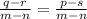 \frac{q - r}{m- n} = \frac{p - s}{m - n}