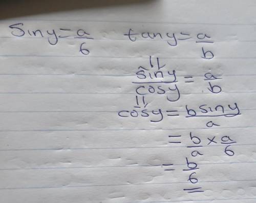 If sin yº = a/6 and tan yº = a/b

what is the value of cos yº? (6 points)
cos yº = 6/b cos yº = 6a