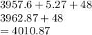 3957.6 + 5.27 + 48 \\ 3962.87 + 48 \\  \ = 4010.87