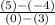 \frac{(5)-(-4)}{(0)-(3)}