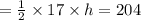 =  \frac{1}{2}  \times 17 \times h = 204