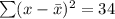 \sum(x - \bar x)^2 = 34