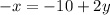 -x = -10 + 2y