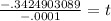 \frac{-.3424903089}{-.0001}=t