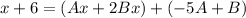 x+6=(Ax+2Bx)+(-5A+B)