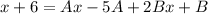 x+6=Ax-5A+2Bx+B