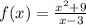 f(x)=\frac{x^2+9}{x-3}